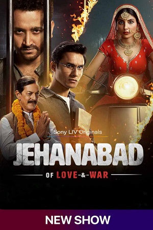 jehanabad-of-love-war-2023-hindi-season-1-complete-34732-poster.jpg